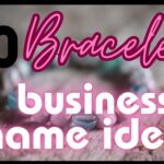 How to Choose the Perfect Name for Your Bracelet Business – Bracelet business names